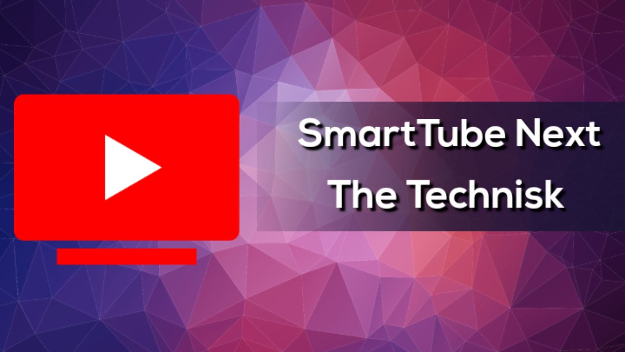 2023最新安装 youtube电视版apk 教程，安卓电视安装 SmartTubeNext 看没广告的 YouTube